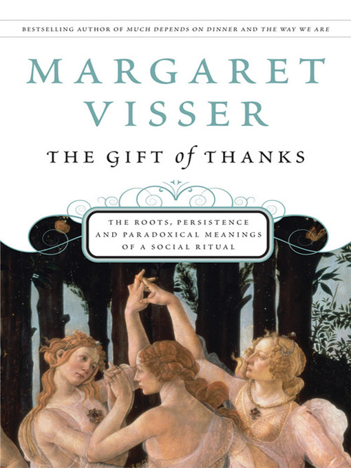 Title details for The Gift of Thanks by Margaret Visser - Available